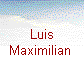  Luis 
Maximilian 